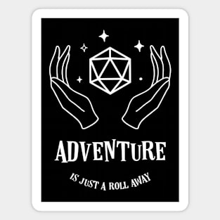Adventure is just a Roll Away D20 Dice Tabletop RPG Magnet